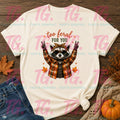 Too Feral For You Raccoon T-Shirt 🦝🍂